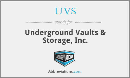 UVS - Underground Vaults & Storage, Inc.