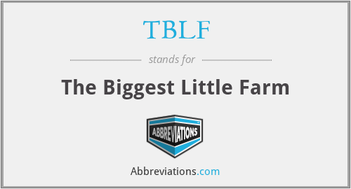 TBLF - The Biggest Little Farm