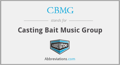 CBMG - Casting Bait Music Group