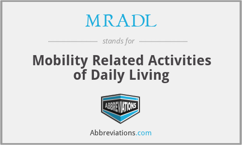 MRADL - Mobility Related Activities of Daily Living