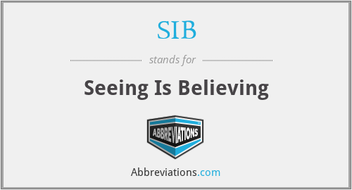 SIB - Seeing Is Believing