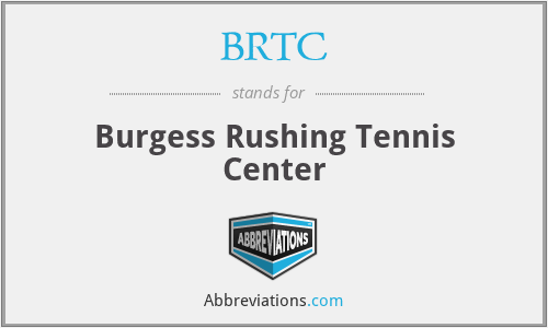 BRTC - Burgess Rushing Tennis Center