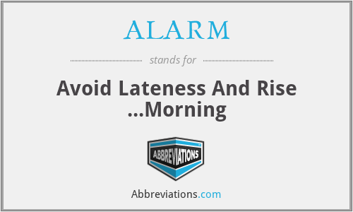 ALARM - Avoid Lateness And Rise ...Morning