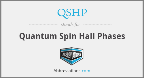 QSHP - Quantum Spin Hall Phases