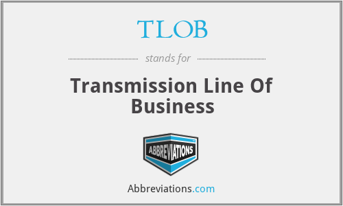 TLOB - Transmission Line Of Business