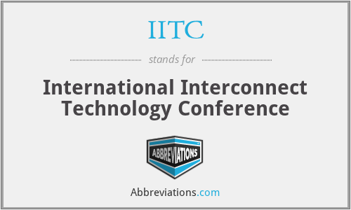 IITC - International Interconnect Technology Conference