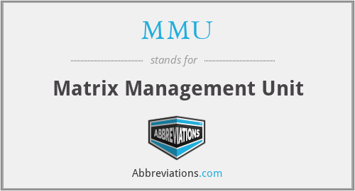 MMU - Matrix Management Unit