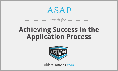 ASAP - Achieving Success in the Application Process