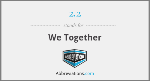 2.2 - We Together
