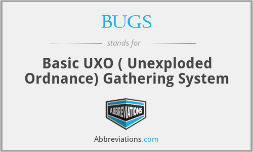 BUGS - Basic UXO ( Unexploded Ordnance) Gathering System