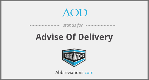 AOD - Advise Of Delivery