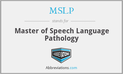 MSLP - Master of Speech Language Pathology