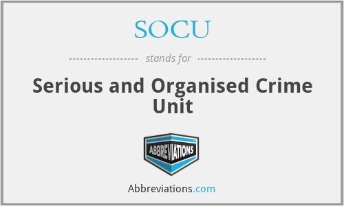 SOCU - Serious and Organised Crime Unit