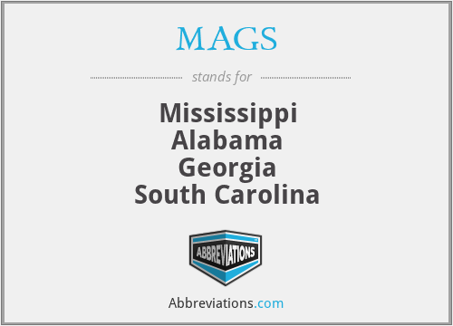 MAGS - Mississippi
Alabama
Georgia
South Carolina