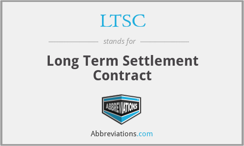 LTSC - Long Term Settlement Contract