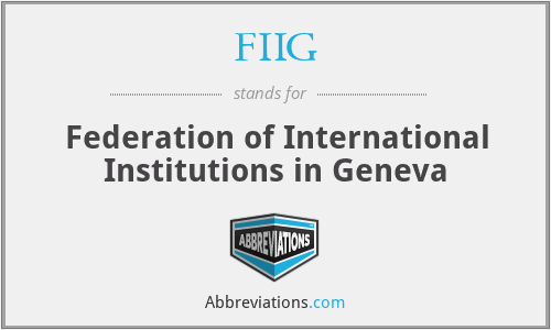FIIG - Federation of International Institutions in Geneva