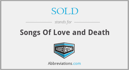 SOLD - Songs Of Love and Death