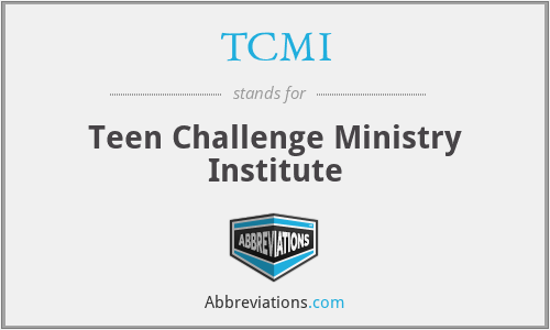 TCMI - Teen Challenge Ministry Institute