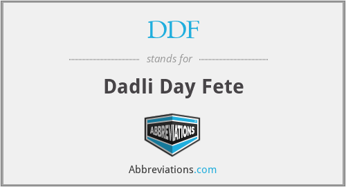 DDF - Dadli Day Fete