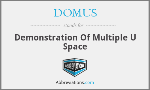 DOMUS - Demonstration Of Multiple U Space