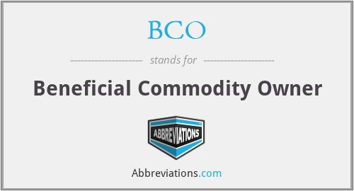 BCO - Beneficial Commodity Owner