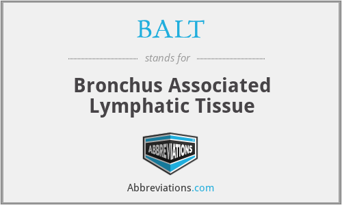 BALT - Bronchus Associated Lymphatic Tissue
