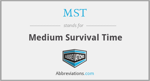 MST - Medium Survival Time