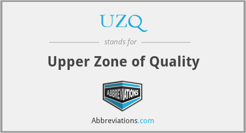 UZQ - Upper Zone of Quality