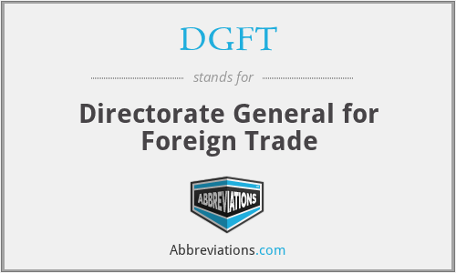 DGFT - Directorate General for Foreign Trade