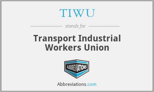 TIWU - Transport Industrial Workers Union