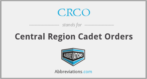 CRCO - Central Region Cadet Orders