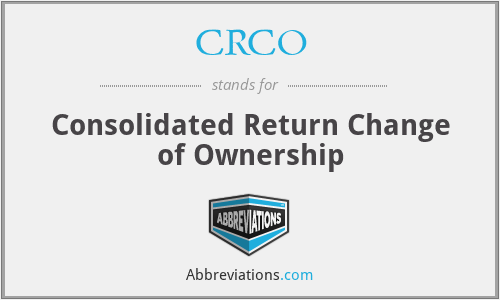 CRCO - Consolidated Return Change of Ownership