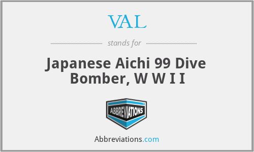 VAL - Japanese Aichi 99 Dive Bomber, W W I I