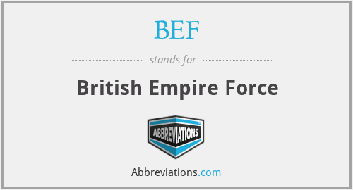 BEF - British Empire Force