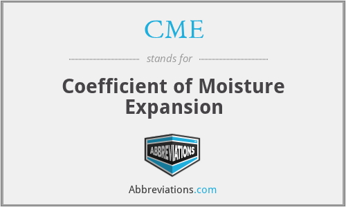 CME - Coefficient of Moisture Expansion