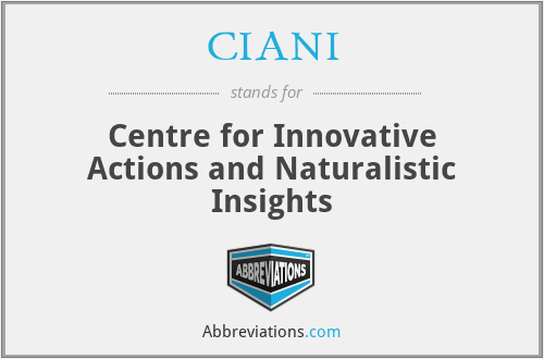 CIANI - Centre for Innovative Actions and Naturalistic Insights