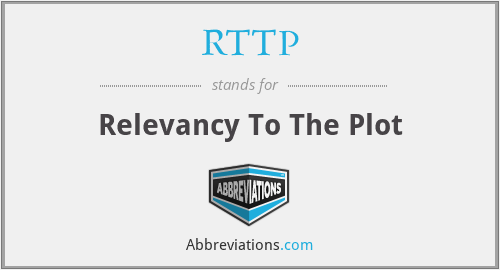 RTTP - Relevancy To The Plot