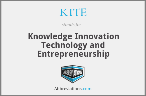 KITE - Knowledge Innovation Technology and Entrepreneurship