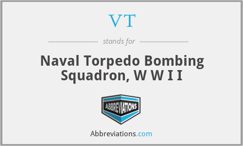 VT - Naval Torpedo Bombing Squadron, W W I I