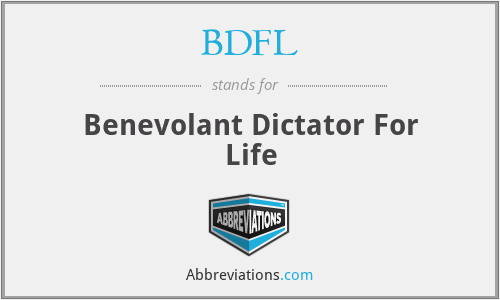 BDFL - Benevolant Dictator For Life