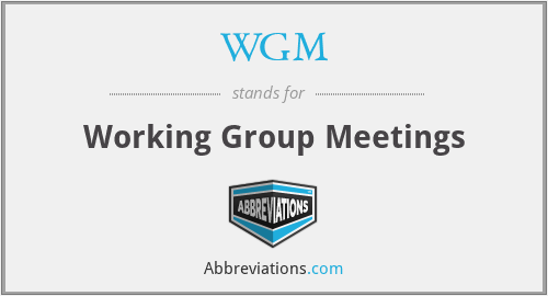 WGM - Working Group Meetings
