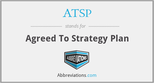 ATSP - Agreed To Strategy Plan
