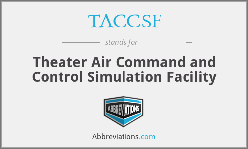 TACCSF - Theater Air Command and Control Simulation Facility