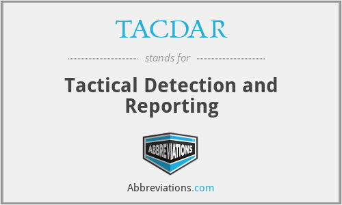 TACDAR - Tactical Detection and Reporting