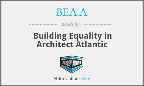 BEAA - Building Equality in Architect Atlantic