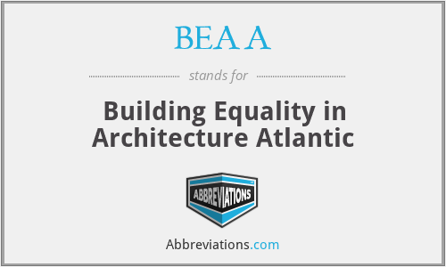 BEAA - Building Equality in Architecture Atlantic