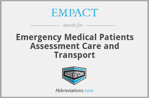 EMPACT - Emergency Medical Patients Assessment Care and Transport