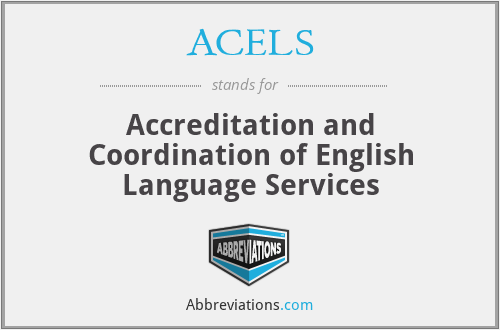 ACELS - Accreditation and Coordination of English Language Services