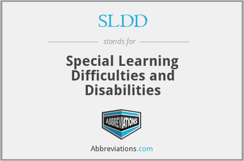 SLDD - Special Learning Difficulties and Disabilities