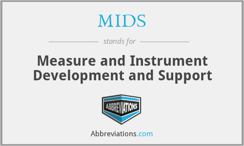 MIDS - Measure and Instrument Development and Support